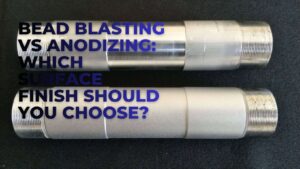 Bead Blasting vs Anodizing
