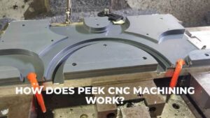 How Does PEEK CNC Machining Work