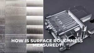 How Is Surface Roughness Measured