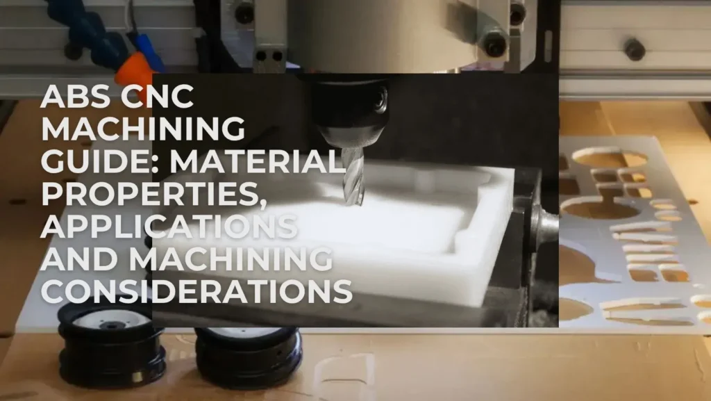 ABS CNC Machining Guide