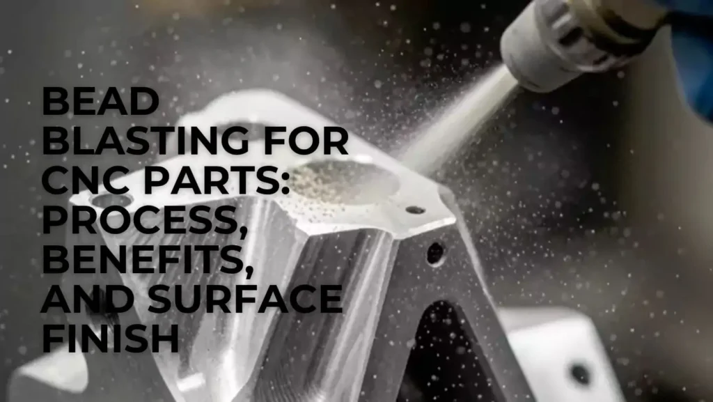 Bead Blasting for CNC Parts Process