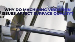 machining vibration issues